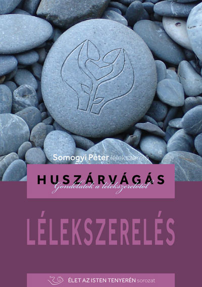 Huszárvágás könyv - Gondolatok a lélekszerelőtől