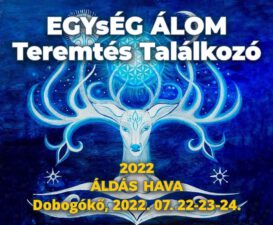 III. EGYsÉG Álom Teremtés Találkozó, Dobogokő július 22-24.